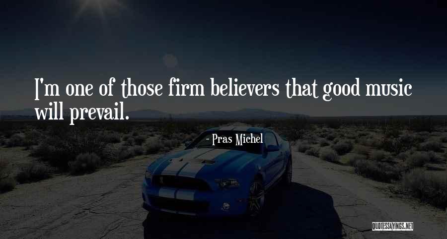 Good Will Prevail Quotes By Pras Michel Good Will Prevail Quotes By Pras Michel