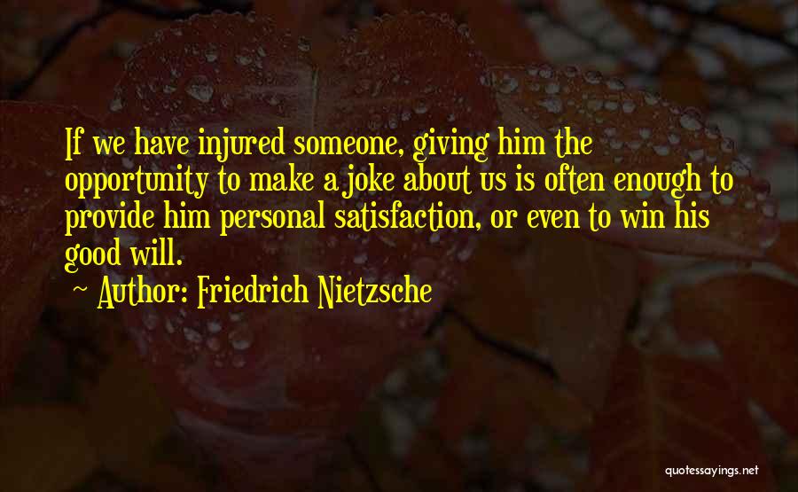 Good Will Provide Quotes By Friedrich Nietzsche