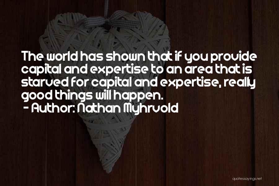 Good Will Provide Quotes By Nathan Myhrvold Good Will Provide Quotes By Nathan Myhrvold