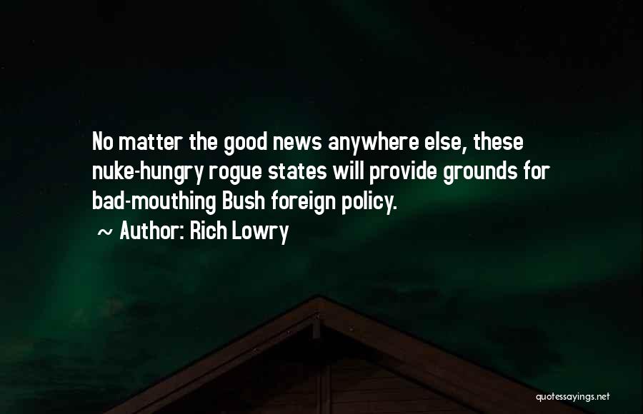 Good Will Provide Quotes By Rich Lowry