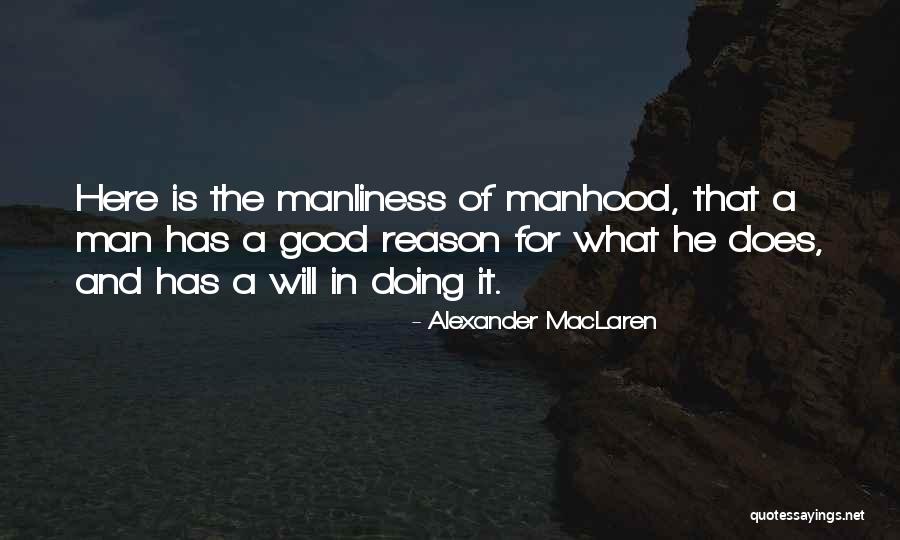 Good Will Quotes By Alexander MacLaren