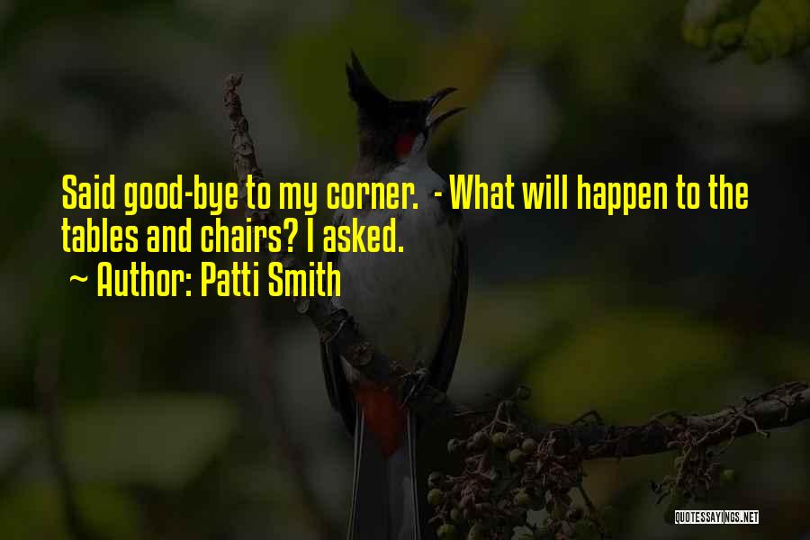 Good Will Quotes By Patti Smith