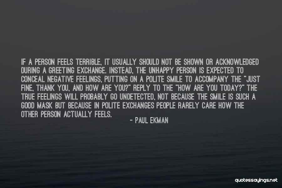 Good Will Quotes By Paul Ekman