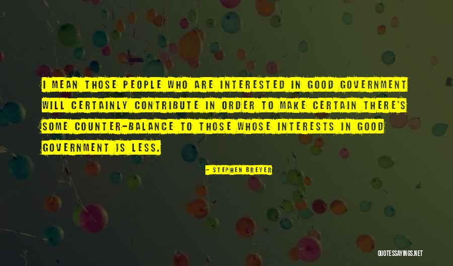 Good Will Quotes By Stephen Breyer Good Will Quotes By Stephen Breyer