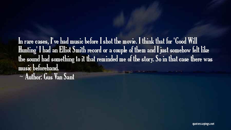 Good Will Smith Quotes By Gus Van Sant Good Will Smith Quotes By Gus Van Sant
