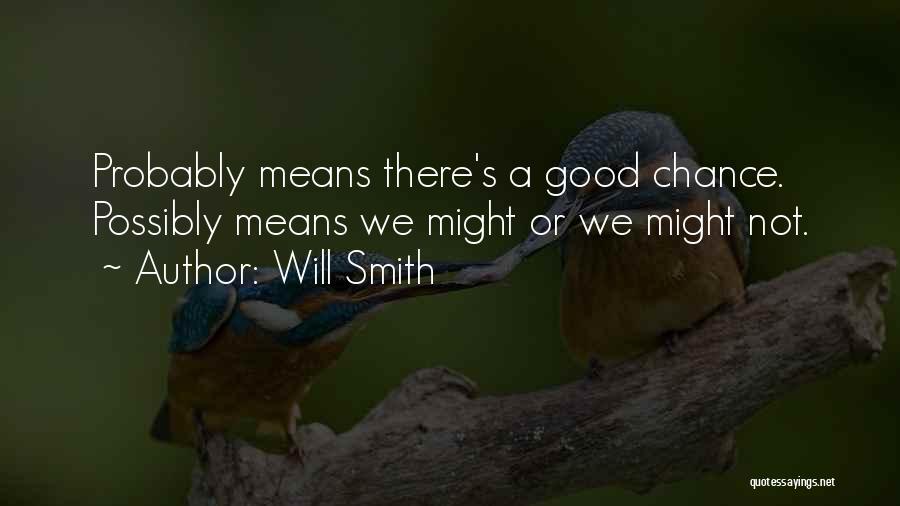 Good Will Smith Quotes By Will Smith