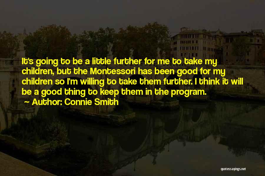 Good Willing Quotes By Connie Smith