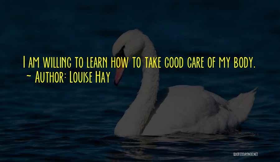 Good Willing Quotes By Louise Hay