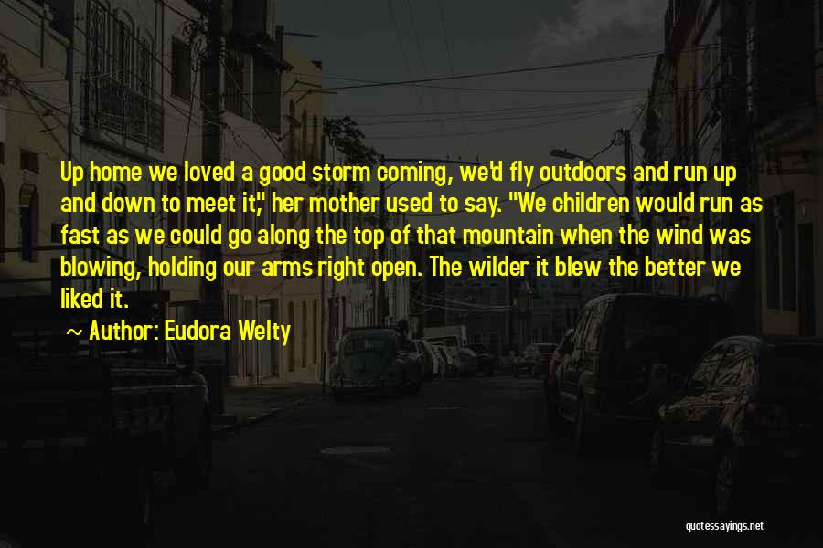 Good Wind Up Quotes By Eudora Welty