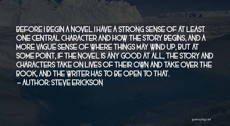 Good Wind Up Quotes By Steve Erickson