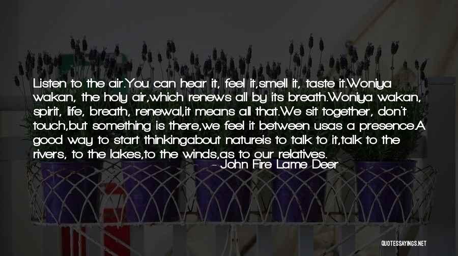 Good Winds Quotes By John Fire Lame Deer Good Winds Quotes By John Fire Lame Deer