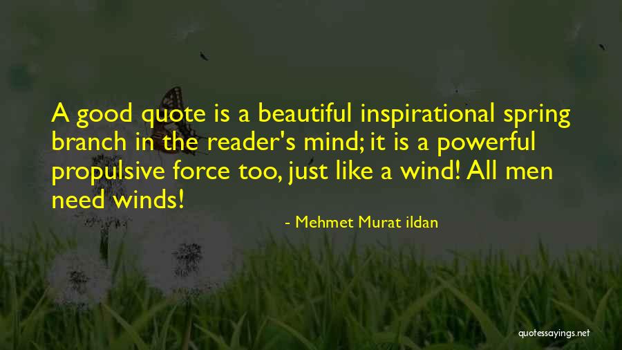 Good Winds Quotes By Mehmet Murat Ildan