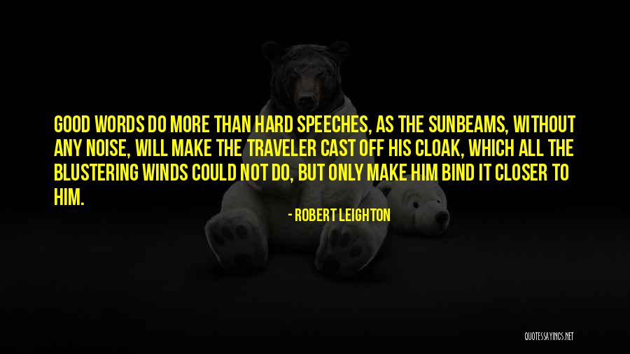 Good Winds Quotes By Robert Leighton