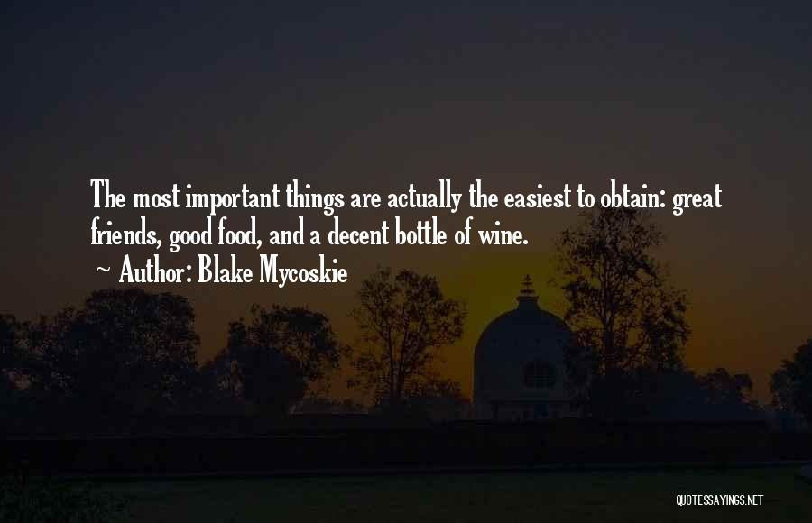 Good Wine And Food Quotes By Blake Mycoskie