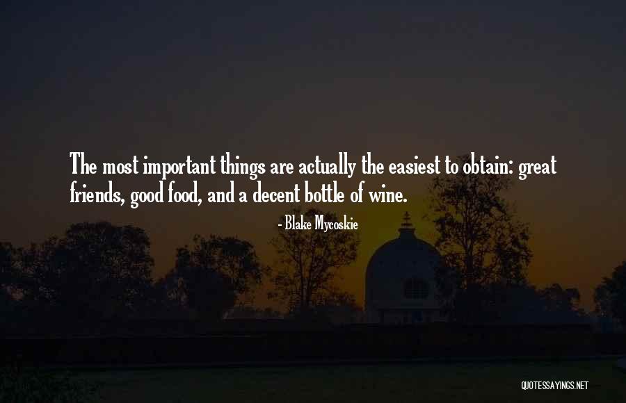 Good Wine And Food Quotes By Blake Mycoskie