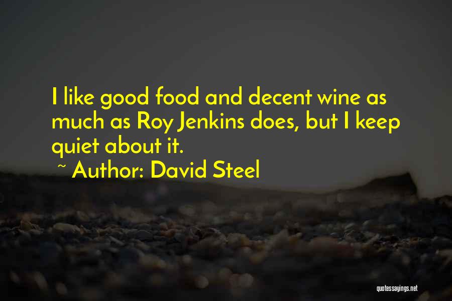 Good Wine And Food Quotes By David Steel
