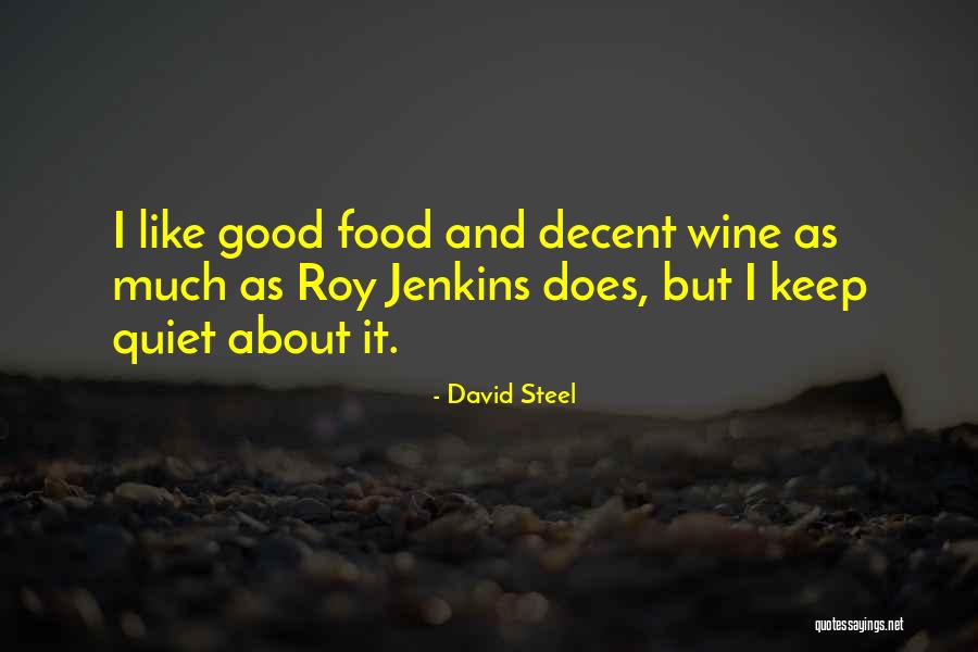 Good Wine And Food Quotes By David Steel