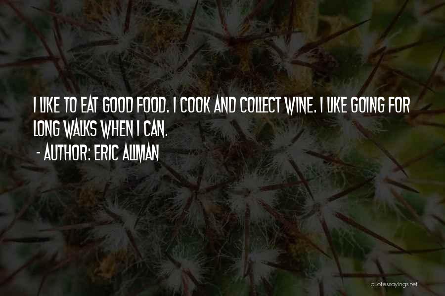 Good Wine And Food Quotes By Eric Allman