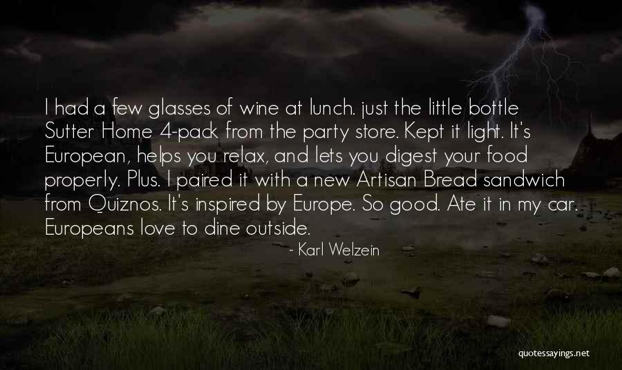 Good Wine And Food Quotes By Karl Welzein