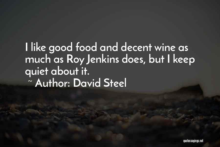 Good Wine Quotes By David Steel