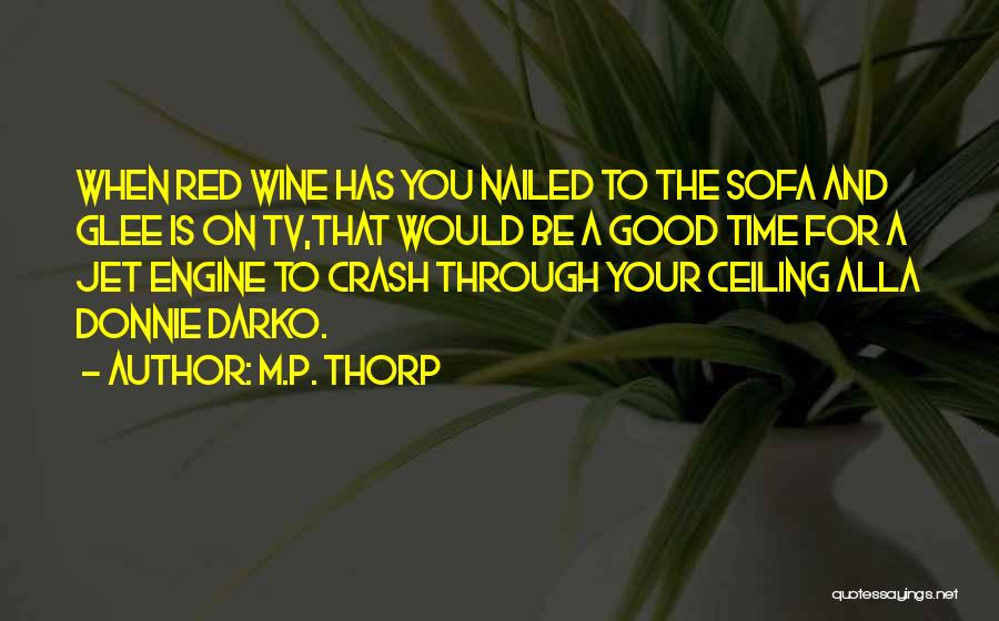 Good Wine Quotes By M.P. Thorp