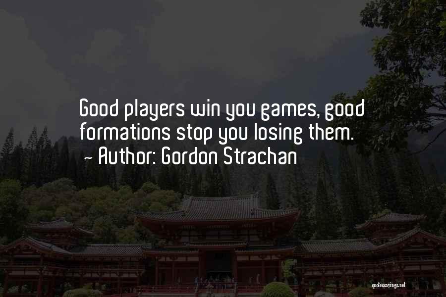 Good Winning Football Quotes By Gordon Strachan