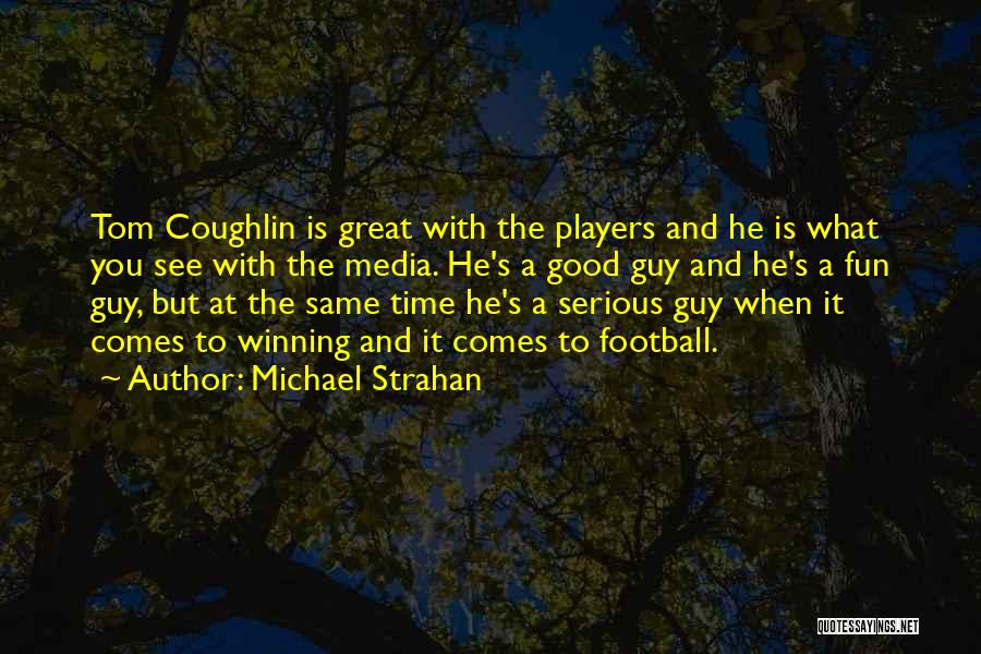 Good Winning Football Quotes By Michael Strahan