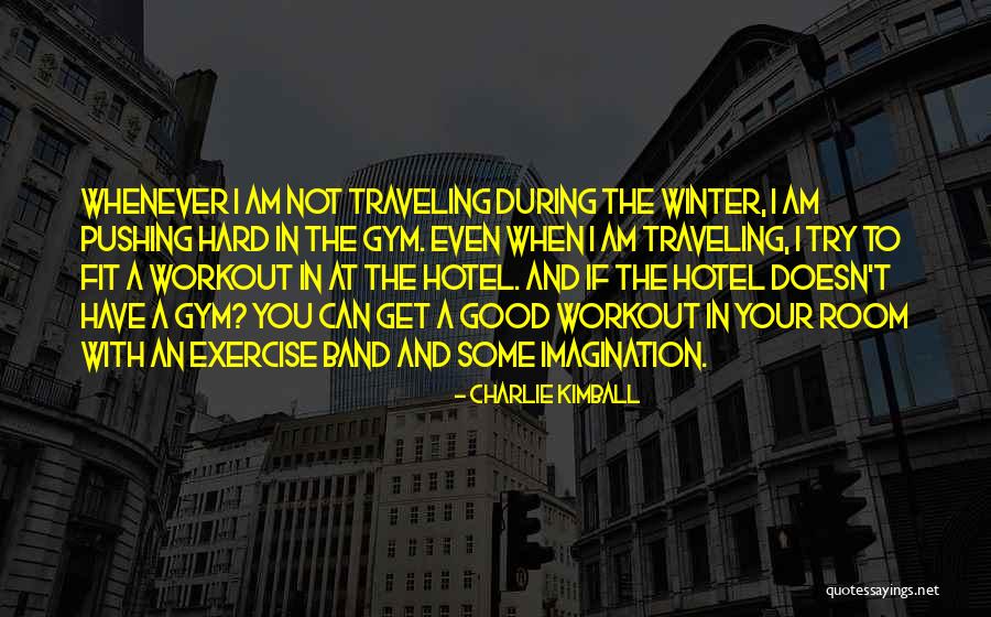 Good Winter Quotes By Charlie Kimball