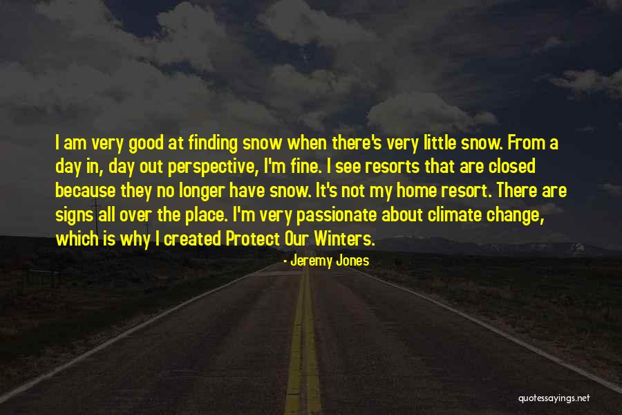 Good Winter Quotes By Jeremy Jones
