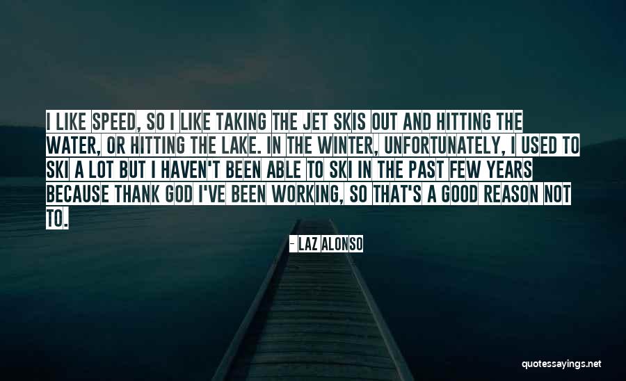 Good Winter Quotes By Laz Alonso