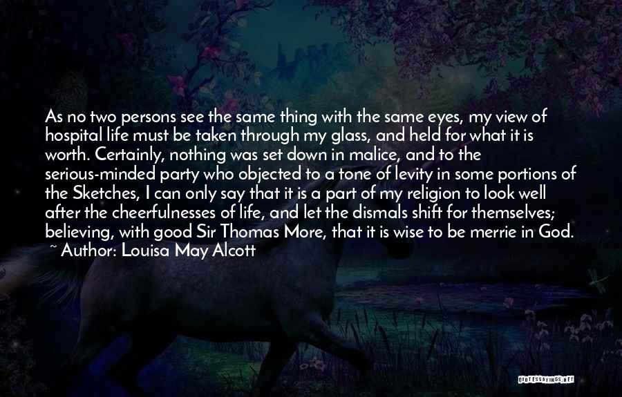Good Wise Life Quotes By Louisa May Alcott