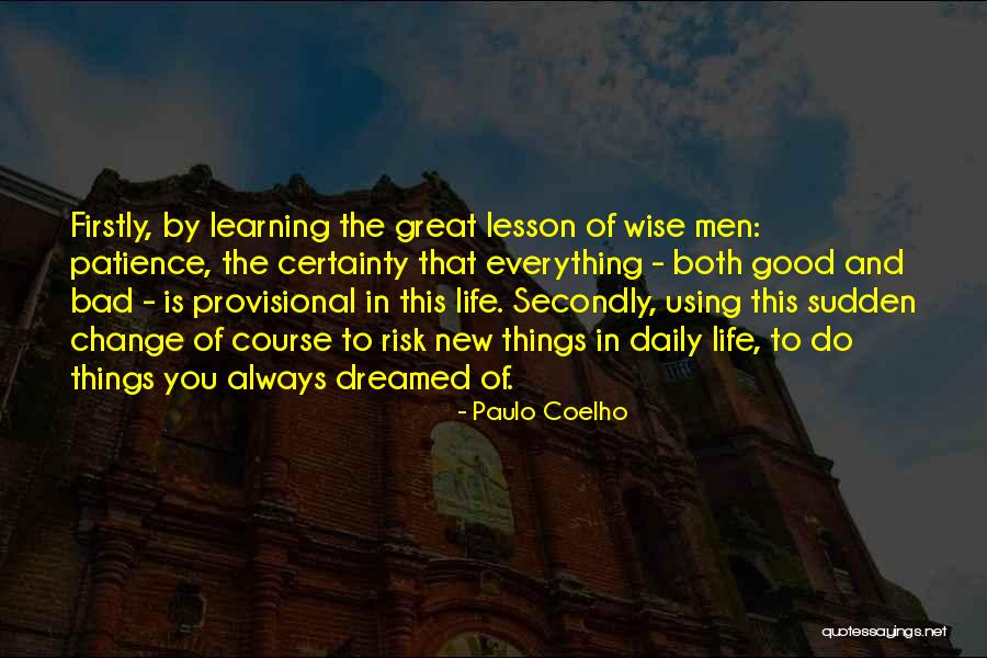 Good Wise Life Quotes By Paulo Coelho