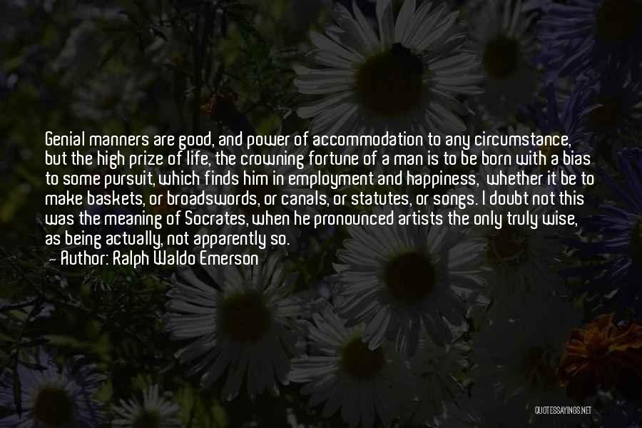 Good Wise Life Quotes By Ralph Waldo Emerson