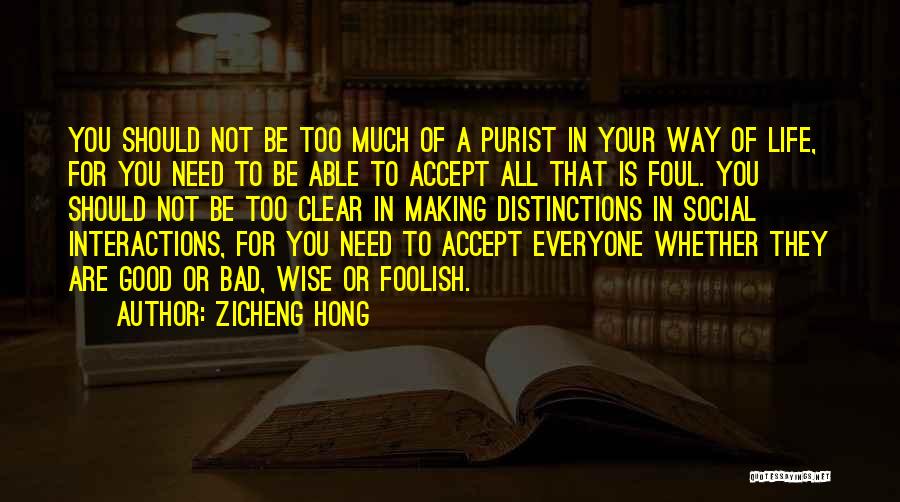 Good Wise Life Quotes By Zicheng Hong