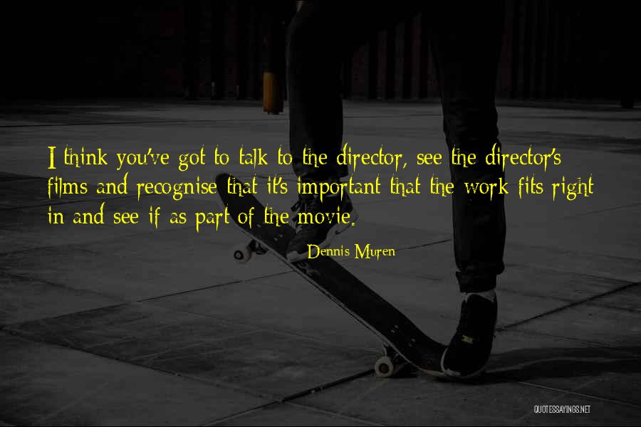 Good Wise Movie Quotes By Dennis Muren Good Wise Movie Quotes By Dennis Muren