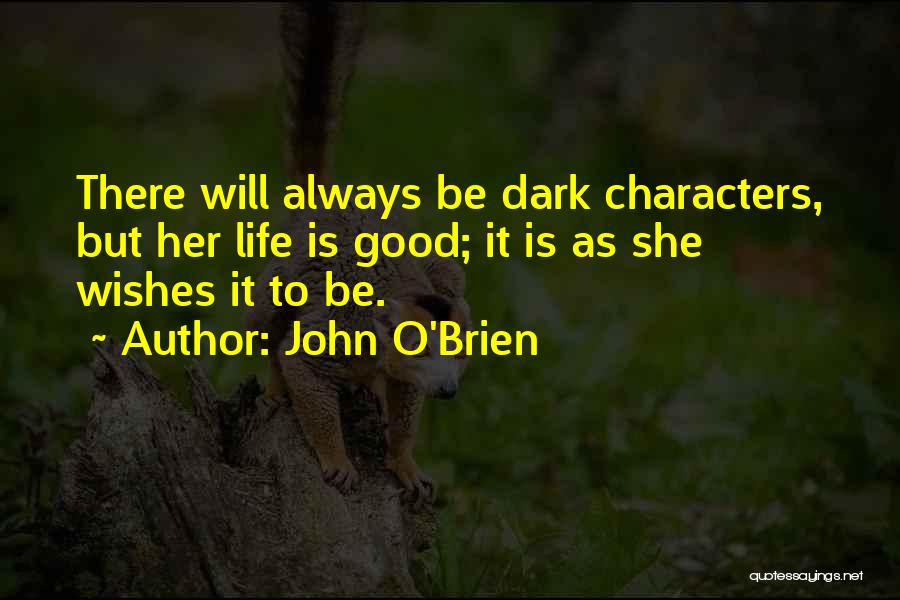 Good Wishes For Life Quotes By John O'Brien