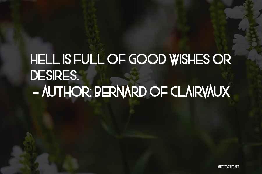 Good Wishes Quotes By Bernard Of Clairvaux