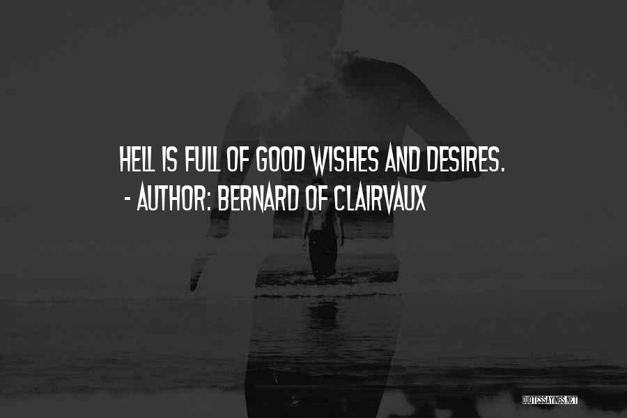 Good Wishes Quotes By Bernard Of Clairvaux