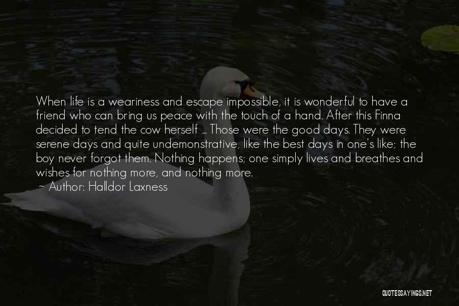 Good Wishes Quotes By Halldor Laxness