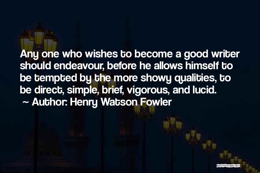 Good Wishes Quotes By Henry Watson Fowler