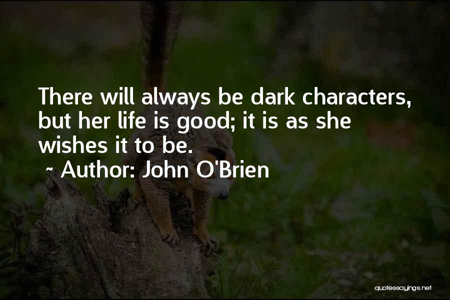 Good Wishes Quotes By John O'Brien