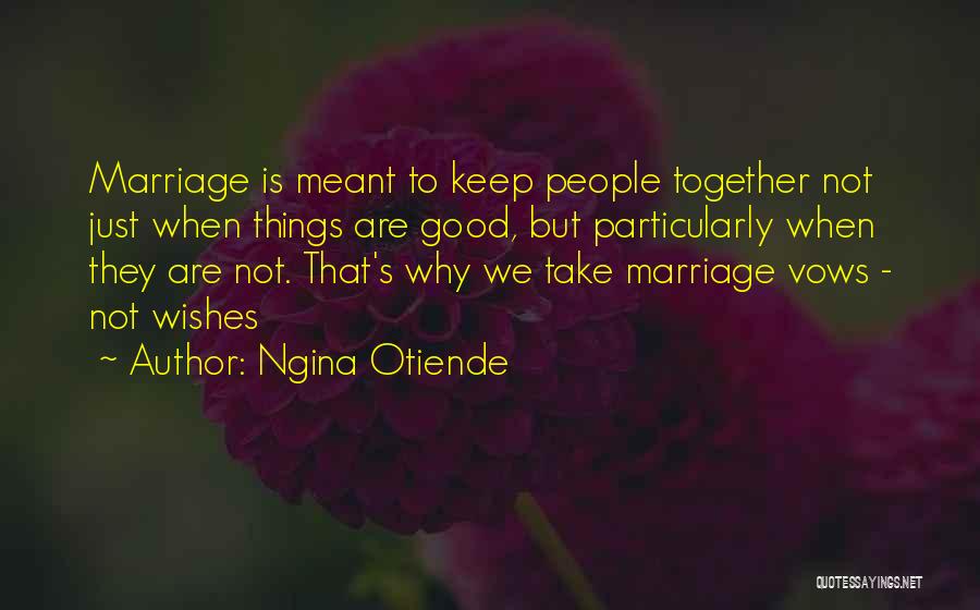Good Wishes Quotes By Ngina Otiende