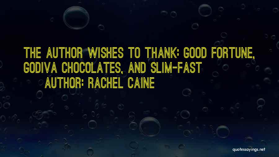 Good Wishes Quotes By Rachel Caine