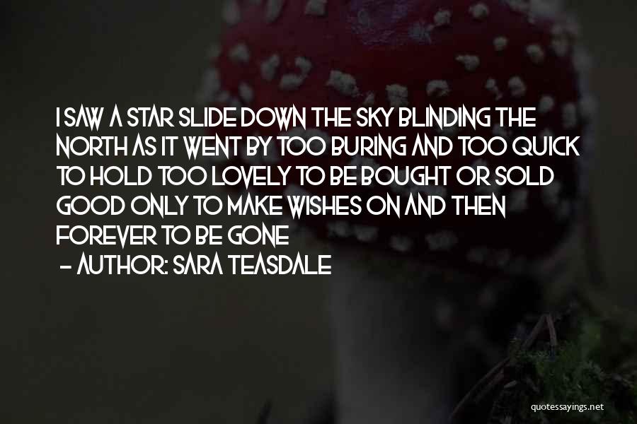 Good Wishes Quotes By Sara Teasdale