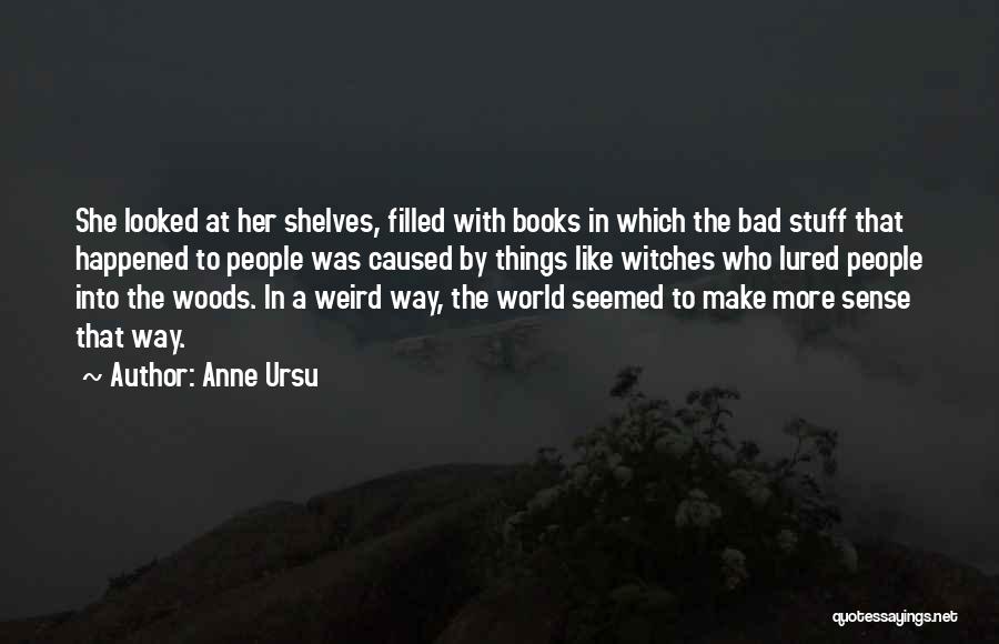 Good Witches Quotes By Anne Ursu Good Witches Quotes By Anne Ursu
