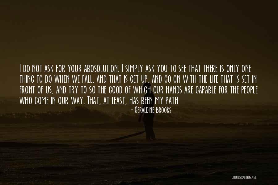 Good With My Hands Quotes By Geraldine Brooks Good With My Hands Quotes By Geraldine Brooks