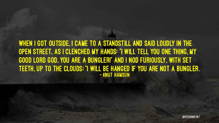 Good With My Hands Quotes By Knut Hamsun Good With My Hands Quotes By Knut Hamsun