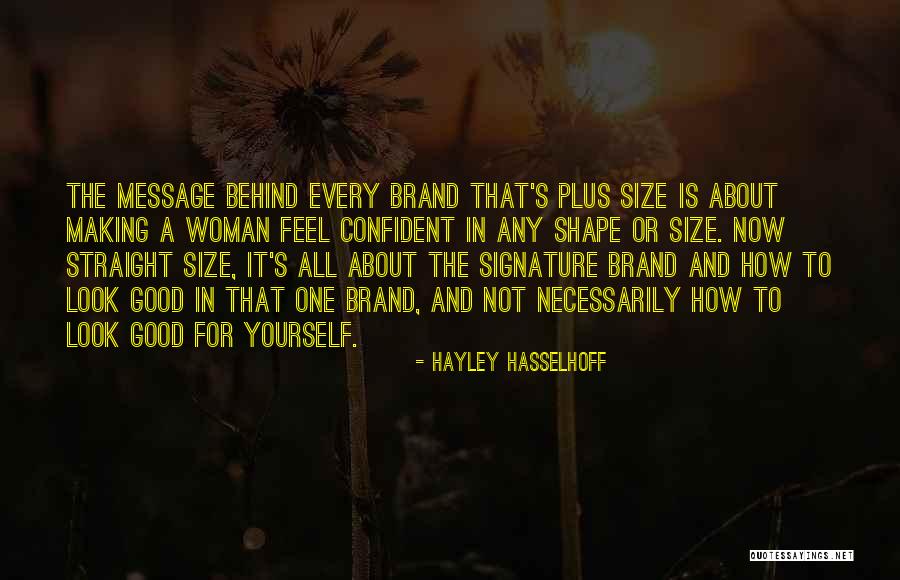Good Woman Behind Him Quotes By Hayley Hasselhoff Good Woman Behind Him Quotes By Hayley Hasselhoff