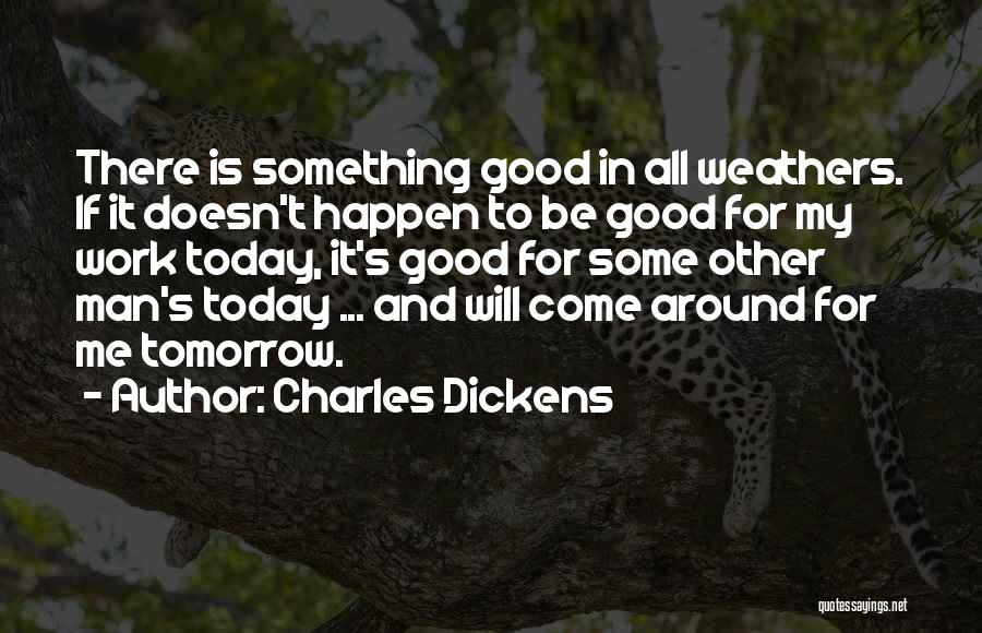 Good Work Attitude Quotes By Charles Dickens