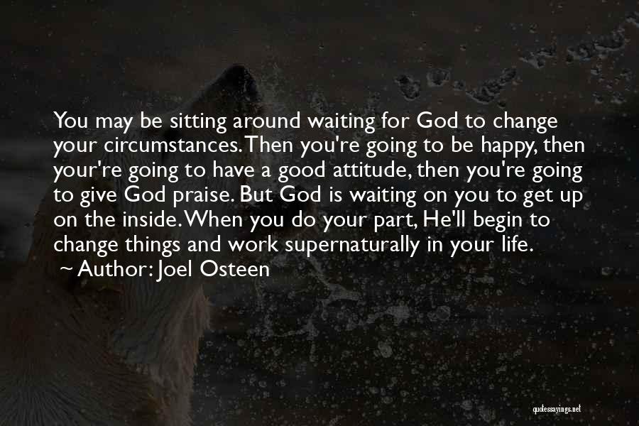 Good Work Attitude Quotes By Joel Osteen